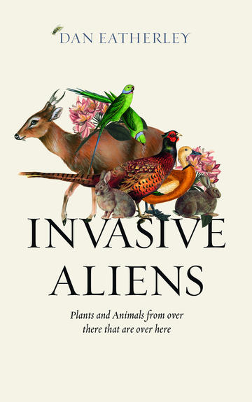 The cover of Invasive Aliens by Dan Eatherley