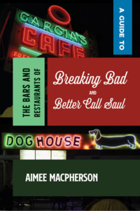 Book cover for A Guide to the Bars and Restaurants of Breaking Bad and Better Call Saul