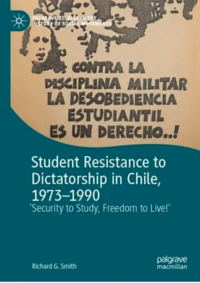 Book jacket for Student Resistance to Dictatorship in Chile, 1973-1990