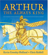 'Arthur the Always King' by Kevin Crossley-Holland, depicting King Arthur on horseback